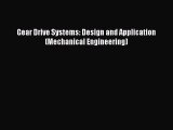 Download Gear Drive Systems: Design and Application (Mechanical Engineering) PDF Online