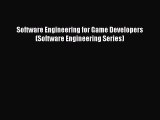 Read Software Engineering for Game Developers (Software Engineering Series) Ebook