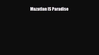 Download Mazatlan IS Paradise Free Books