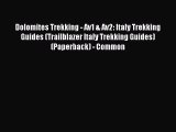 [Download] Dolomites Trekking - Av1 & Av2: Italy Trekking Guides (Trailblazer Italy Trekking