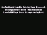 [Download PDF] Old-Fashioned Farm Life Coloring Book: Nineteenth Century Activities on the