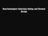 Read Heat Exchangers: Selection Rating and Thermal Design PDF Free