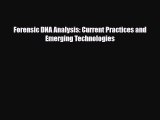 Download Forensic DNA Analysis: Current Practices and Emerging Technologies [Download] Full