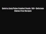 Download Quick & Easy Paleo Comfort Foods: 100  Delicious Gluten-Free Recipes PDF Free