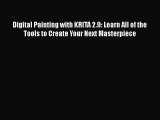 Download Digital Painting with KRITA 2.9: Learn All of the Tools to Create Your Next Masterpiece