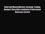 Read Bond and Money Markets: Strategy Trading Analysis (Securities Institution Professional