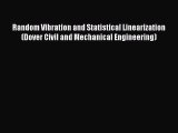 Read Random Vibration and Statistical Linearization (Dover Civil and Mechanical Engineering)