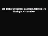 Read Job Interview Questions & Answers: Your Guide to Winning in Job Interviews Ebook Free