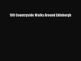 [PDF] 100 Countryside Walks Around Edinburgh [PDF] Full Ebook