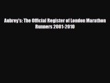 PDF Aubrey's: The Official Register of London Marathon Runners 2001-2010 PDF Book Free