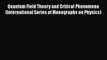 Download Quantum Field Theory and Critical Phenomena (International Series of Monographs on