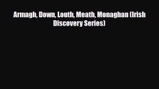 PDF Armagh Down Louth Meath Monaghan (Irish Discovery Series) Read Online