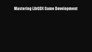 Read Mastering LibGDX Game Development Ebook