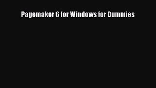 Read Pagemaker 6 for Windows for Dummies Ebook