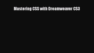 Download Mastering CSS with Dreamweaver CS3 PDF