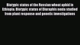 PDF Biotypic status of the Russian wheat aphid in Ethiopia: Biotypic status of Diuraphis noxia