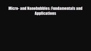 PDF Micro- and Nanobubbles: Fundamentals and Applications [Download] Online