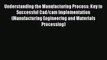 Read Understanding the Manufacturing Process: Key to Successful Cad/cam Implementation (Manufacturing