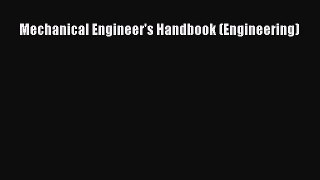 Download Mechanical Engineer's Handbook (Engineering) Ebook Online