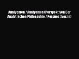 Read Analyomen / Analyomen (Perspektiven Der Analytischen Philosophie / Perspectives in) Ebook