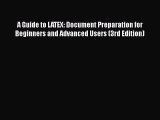 Download A Guide to LATEX: Document Preparation for Beginners and Advanced Users (3rd Edition)