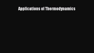 Read Applications of Thermodynamics Ebook Free