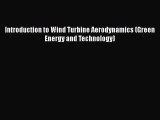 Read Introduction to Wind Turbine Aerodynamics (Green Energy and Technology) Ebook Free