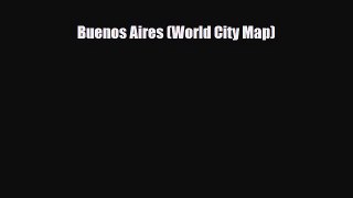 PDF Buenos Aires (World City Map) PDF Book Free