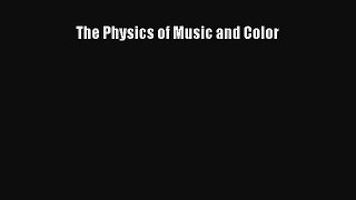 Read The Physics of Music and Color PDF Online