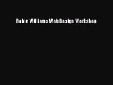 Read Robin Williams Web Design Workshop Ebook