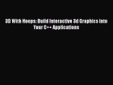Download 3D With Hoops: Build Interactive 3d Graphics into Your C   Applications PDF