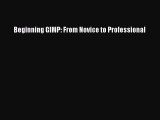 Download Beginning GIMP: From Novice to Professional PDF