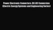 Read Power Electronic Converters: DC-DC Conversion (Electric Energy Systems and Engineering