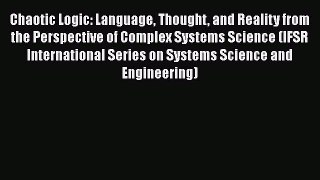 Read Chaotic Logic: Language Thought and Reality from the Perspective of Complex Systems Science