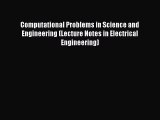 Read Computational Problems in Science and Engineering (Lecture Notes in Electrical Engineering)