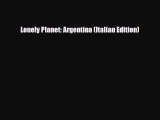 PDF Lonely Planet: Argentina (Italian Edition) Ebook