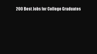 Read 200 Best Jobs for College Graduates Ebook Free