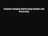 Read Computer Imaging: Digital Image Analysis and Processing Ebook