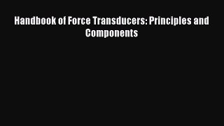 Read Handbook of Force Transducers: Principles and Components Ebook Free