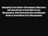 Read Managing Crises Before They Happen: What Every Executive Needs to Know About Crisis Management: