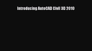 Read Introducing AutoCAD Civil 3D 2010 Ebook