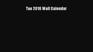 Read Tao 2016 Wall Calendar Ebook Free