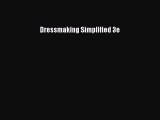 Read Dressmaking Simplified 3e Ebook Free