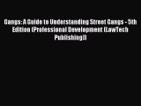 Download Gangs: A Guide to Understanding Street Gangs - 5th Edition (Professional Development
