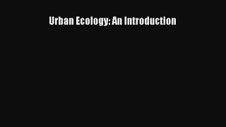 Download Urban Ecology: An Introduction Ebook Online