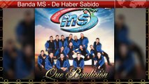 Banda MS - De Haber Sabido (Completa) 2016 Estreno