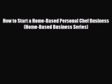 [PDF] How to Start a Home-Based Personal Chef Business (Home-Based Business Series) Download