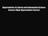 Read Opportunities in Library and Information Science Careers (Vgm Opportunities Series) Ebook
