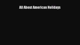 Read All About American Holidays Ebook Free