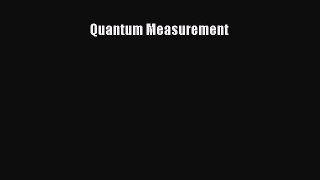 Read Quantum Measurement Ebook Free